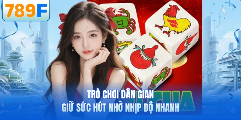 Trò chơi dân gian giữ sức hút nhờ nhịp độ nhanh