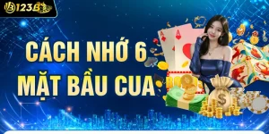 C&aacute;ch Nhớ 6 Mặt Bầu Cua | Mẹo Đơn Giản Gi&uacute;p Thắng Cực Dễ